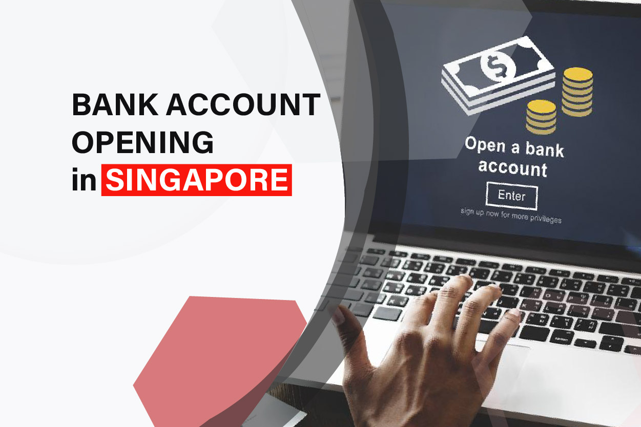 All You Need to Know About Bank Account Opening in Singapore