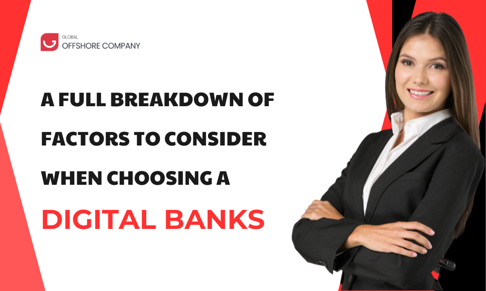 A Full Breakdown of Factors to Consider When Choosing a Digital Bank