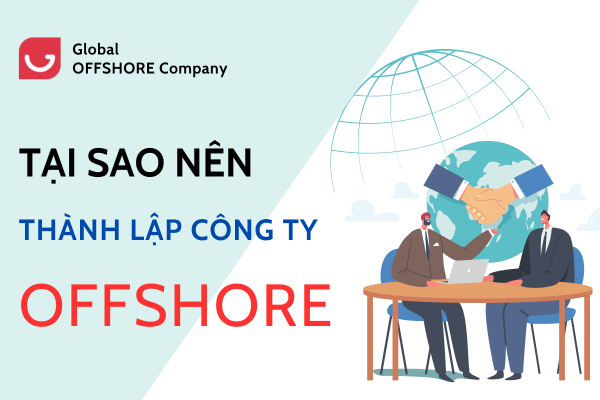 Tại sao nên thành lập công ty Offshore?