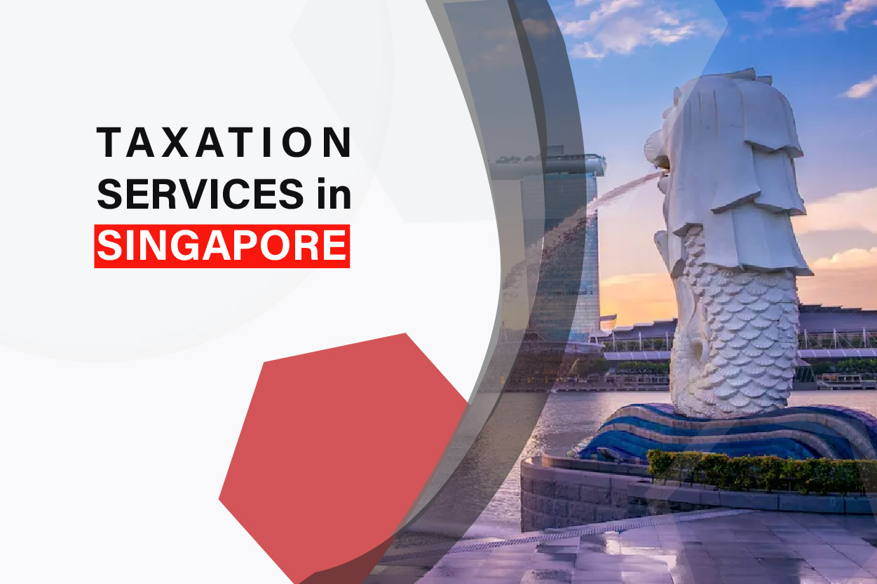 Business Guides - Taxation in Singapore