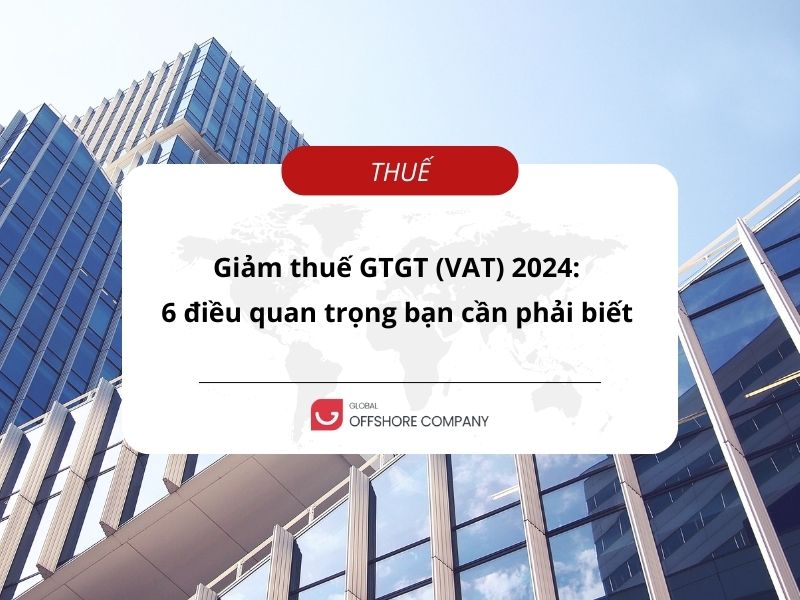 Giảm thuế GTGT (VAT) 2024