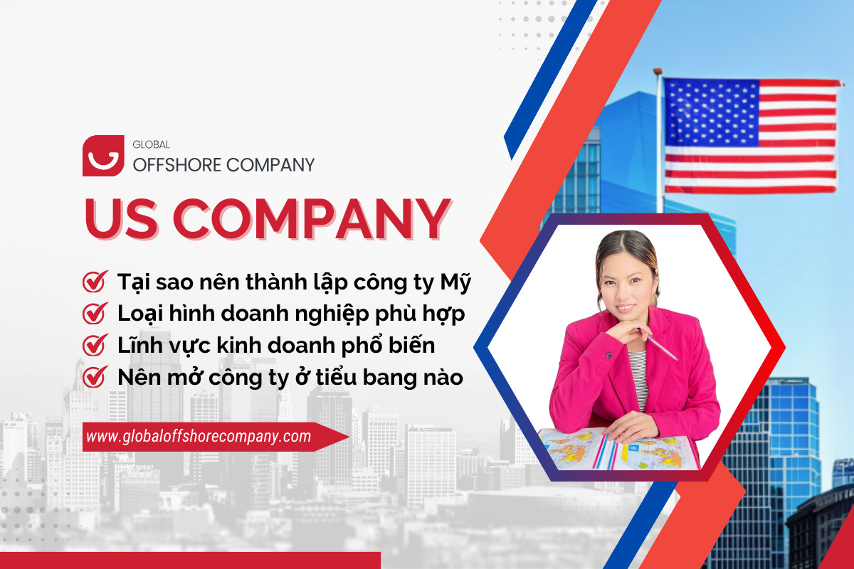 US LLC: Những yếu tố cân nhắc khi lựa chọn mở công ty Mỹ 